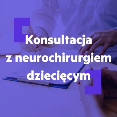 Konsultacja z neurochirurgiem dziecięcym
